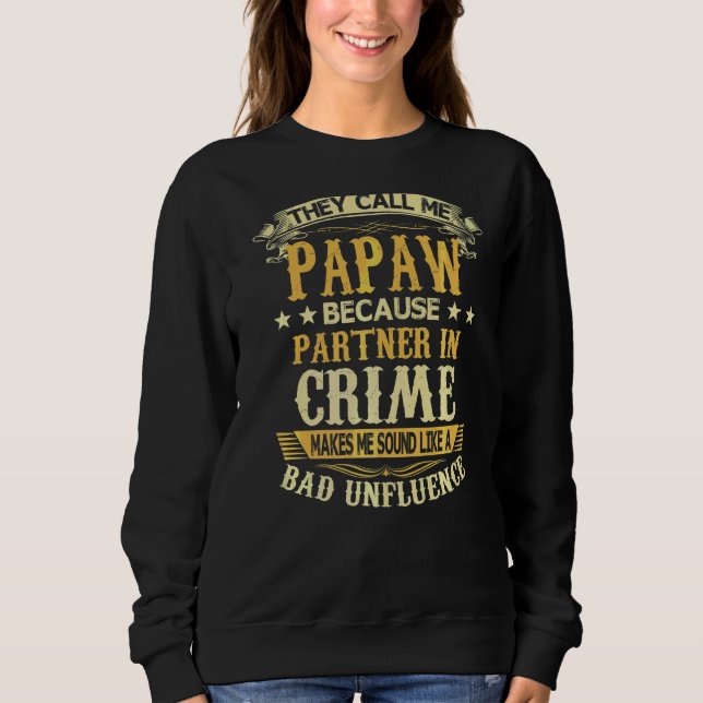 Camiseta Eles Me Chamam De Papaw Porque Parceiro Do Pai Do  (Frente)
