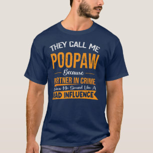 Camiseta Eles Me Chamam De Poopaw Porque Parceiro Em Crime