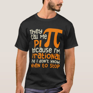 Camiseta Eles Me Chamam De Símbolo Pi Irracional Da Matemát