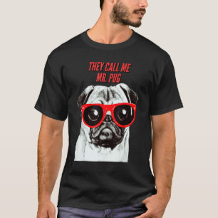 Camiseta Eles Me Chamam de Sr. Pug Raça de Cachorro Pug F