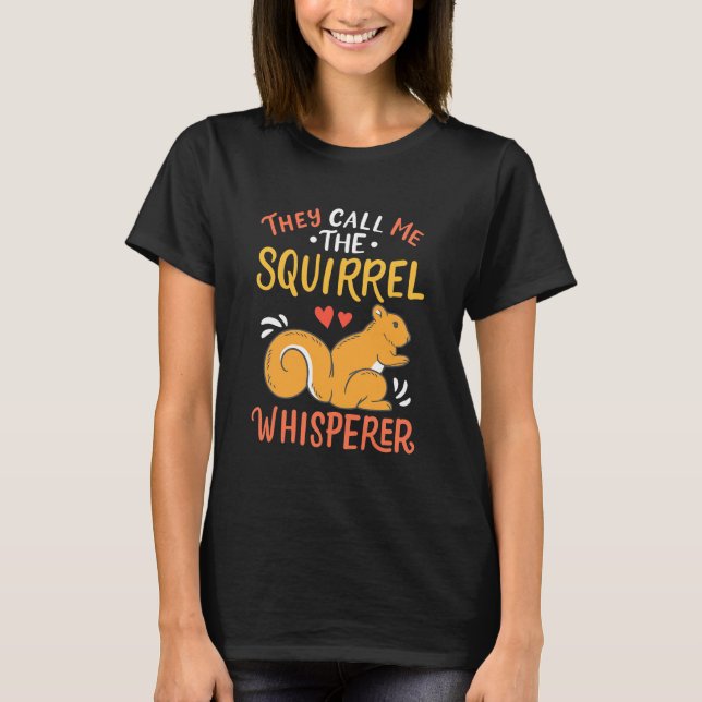 Camiseta Eles Me Chamam De Sussurro De Esquilo (Frente)