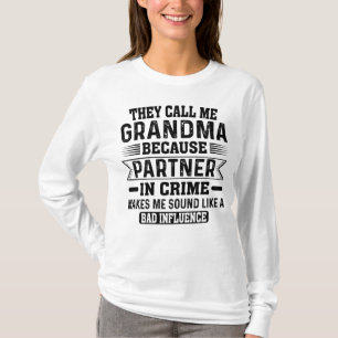 Camiseta Eles me chamam de vovó porque parceiro no crime