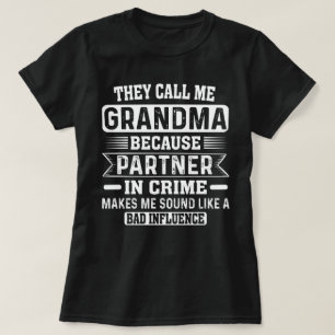 Camiseta Eles me chamam de vovó porque parceiro no crime