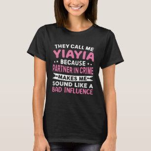 Camiseta Eles Me Chamam De Yiayia Porque Parceiro Na Crimin