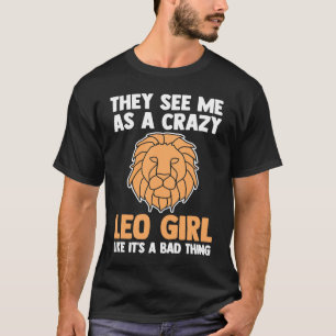 Camiseta Eles me veem como uma garota maluca do leo como se