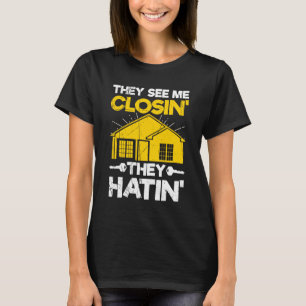 Camiseta Eles Me Veem Fechando Eles Odiavam O Funny Realtor