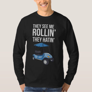 Camiseta Eles Me Veem Rolando Carrinho De Golfe