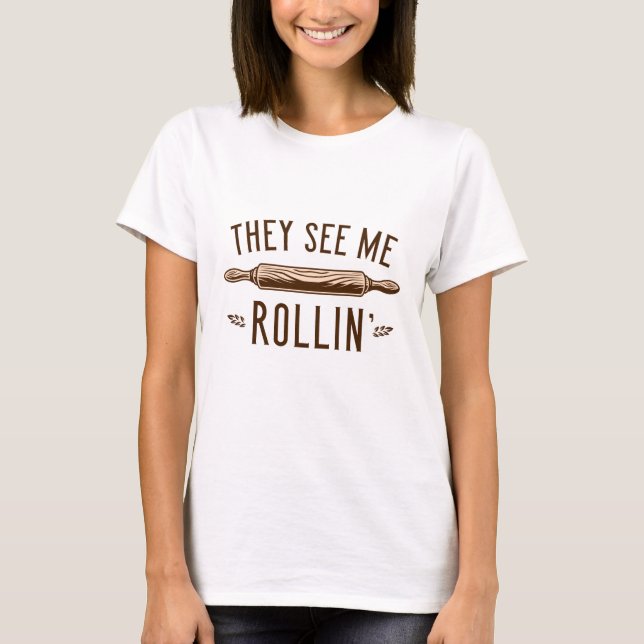 Camiseta Eles Me Veem Rollin. (Frente)