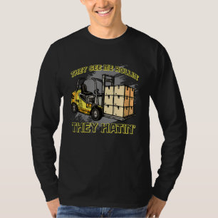 Camiseta Eles Me Veem Rollin Eles Odeiam O Motorista Da For