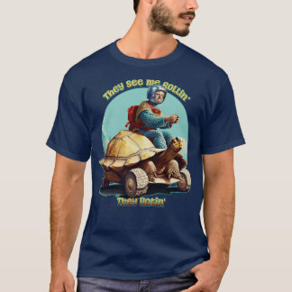 Camiseta Eles Me Veem Rollin Eles Odiam Tartaruga Engraçada
