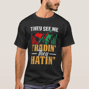 Camiseta Eles Me Veem Trocando Eles Odiando A Bolsa De Valo