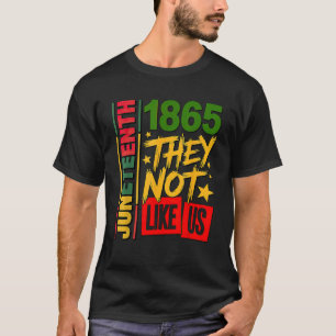 Camiseta Eles Não Gostam de Nós Juneteenth 1865