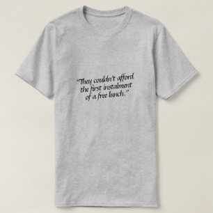 Camiseta Eles não podiam pagar a primeira parcela de...