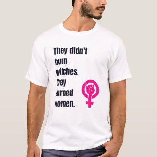 Camiseta Eles não queimaram bruxa que queimaram mulheres