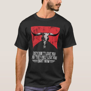 Camiseta Eles não te amam e só te amam