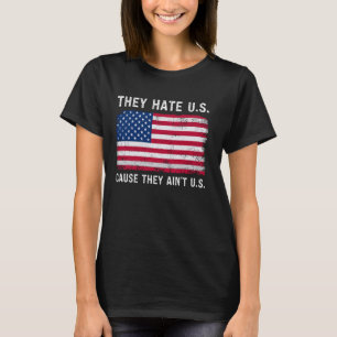 Camiseta Eles Nos Odeiam Porque Eles Nos Apontam Um Orgulho