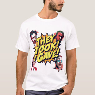 Camiseta Eles Pegaram! Eu Dei!