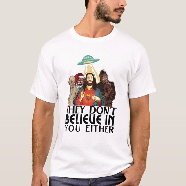 Camiseta Eles também não acreditam em você, Pé Grande, Jesu (Frente)