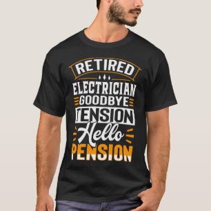 Camiseta Eletricista Aposentado Adeus Tensão Olá Aposentado
