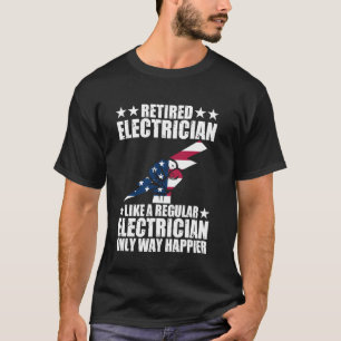 Camiseta Eletricista Aposentado Tão Feliz Quanto o Jeito No