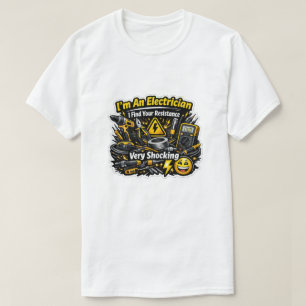 Camiseta Eletricista Engraçado Eu Acho Sua Resistência Choc
