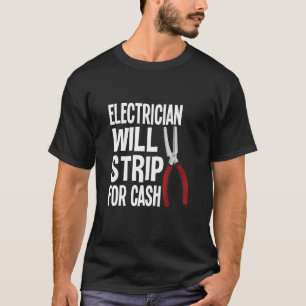 Camiseta Eletricista Vai Despir Por Dinheiro Homens Mulhere