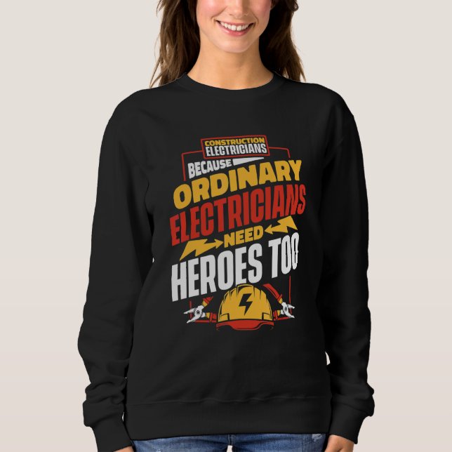 Camiseta Eletricistas Comuns Precisam de Heróis   Construçã (Frente)