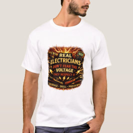 Camiseta Eletricistas Reais Não Temem a Voltagem, Eles Resp