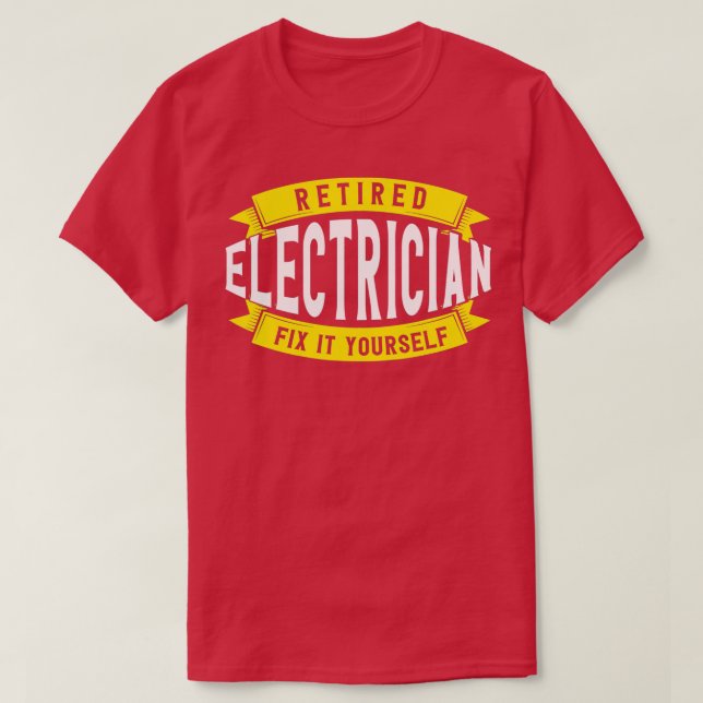 Camiseta Elétrico Aposentado Conserte-O Seu Próprio Eletrôn (Frente do Design)