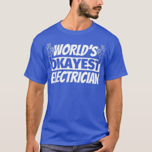 Camiseta Elétrico de Okayest do mundo