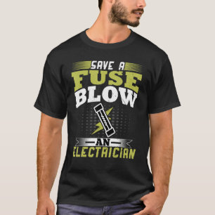 Camiseta Elétrico salva fusível soprando um eletricista emb