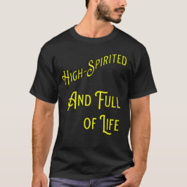 Camiseta Elevado Espírito e Cheio da Vida. Filosófico
