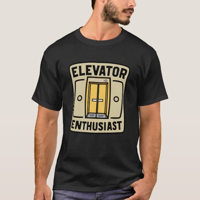 Camiseta Elevador Elevador do Elevador do Entusiasta do Ele (Frente)