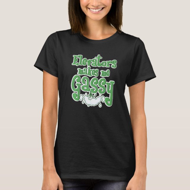 Camiseta Elevadores Me Fazem Gassy Mecânico Engraçado Eleva (Frente)