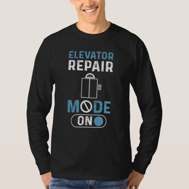 Camiseta Elevator Repair Mode On Elevator Mechanic Elevator (Frente)