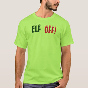 Camiseta Elf furioso de Natal,ELF OFF,T-shirt por: Closs