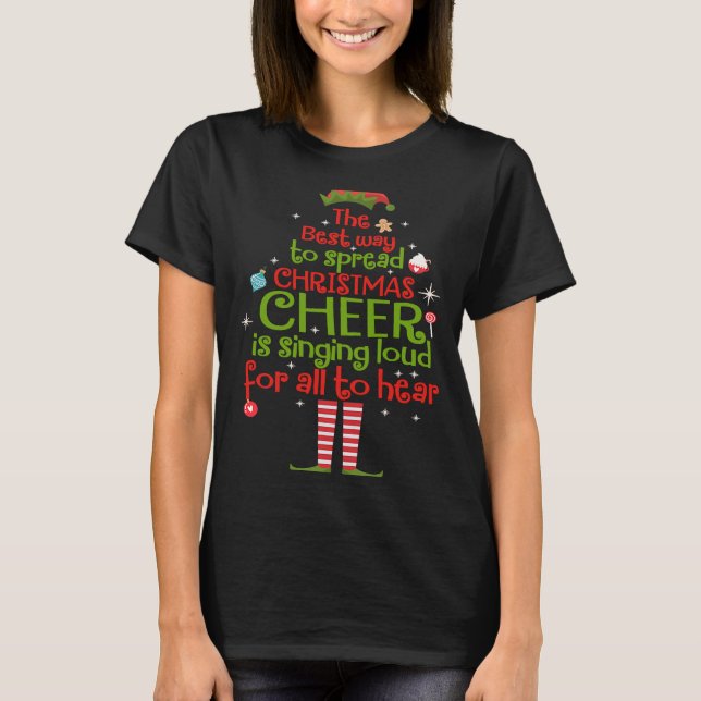 Camiseta Elf The Best Way To Spread Christmas Cheer Is Sing (Frente)