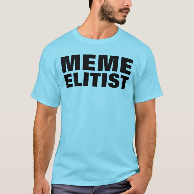 CAMISETA ELITISTA DE MEME (Frente)