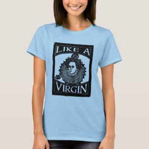 Camiseta Elizabeth mim "como um Virgin [rainha]" do woodcut