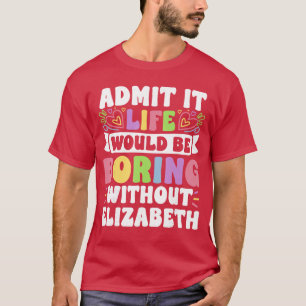 Camiseta Elizabeth Nome Personalizado Dito Divertido Primei