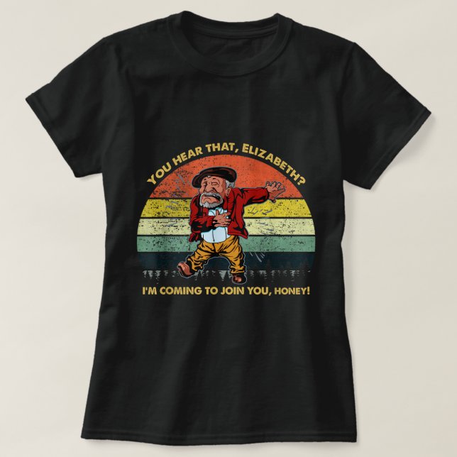 Camiseta Elizabeth, vou me juntar a você, filho em sanford  (Frente do Design)