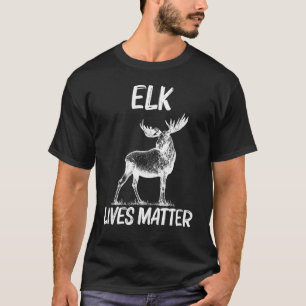 Camiseta Elk legal Para Homens Caçadores De Veados De Elk