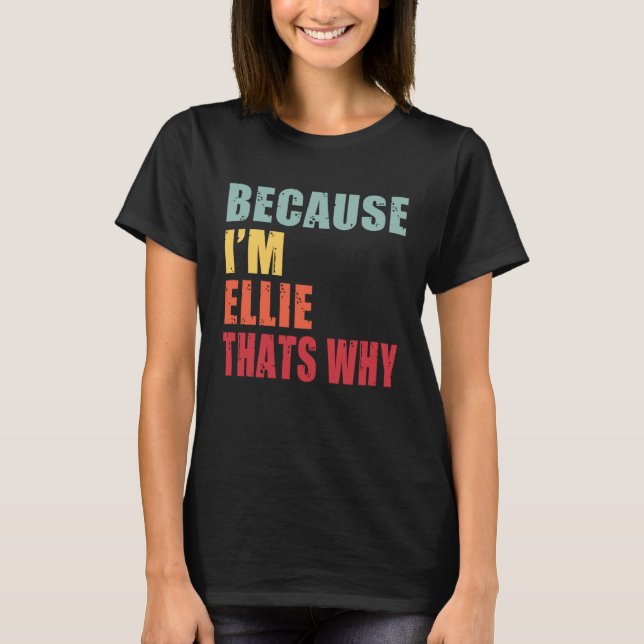 Camiseta Ellie I m Everyone is Talking About Ellie (Frente)