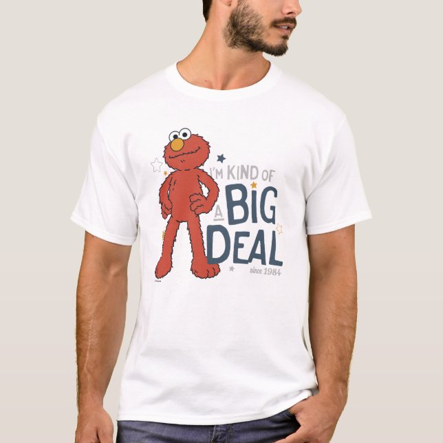 Camiseta Elmo | Eu sou meio que um grande negócio (Frente)