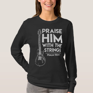 Camiseta Elogiá-Lo - Presentes De Culto Cristãos - Gu Elétr