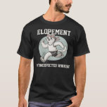 Camiseta Elopement The Unexpected Workout Funny Autism<br><div class="desc">Elopement The Unexpected Workout Funny Autism Elopement Cat</div>