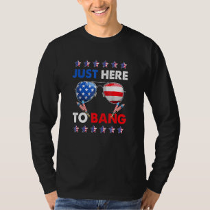 Camiseta Em 4 De Julho Eu Estou Aqui Para Bater A Bandeira 