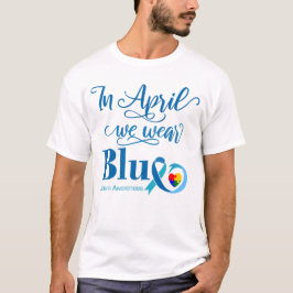 Camiseta Em Abril Usamos Azul, Mês de Conscientização do Au