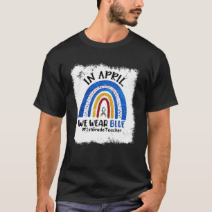 Camiseta Em Abril Usamos Azul Professor(a) do 1º Ano Autism