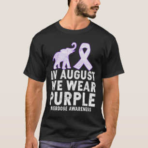 Camiseta Em agosto, Vestimos a Consciência da Sobredosagem